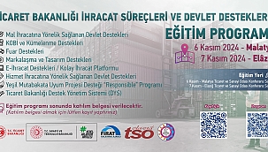 Ticaret Bakanlığı ihracat süreçleri ve devlet destekleri eğitim programı başlıyor 